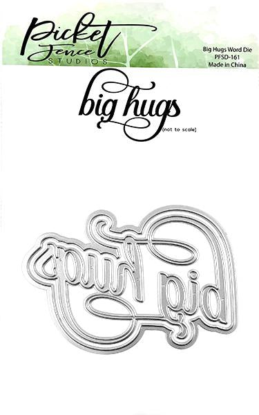Picket Fence Studios - PFSD161 Big Hugs Word die*