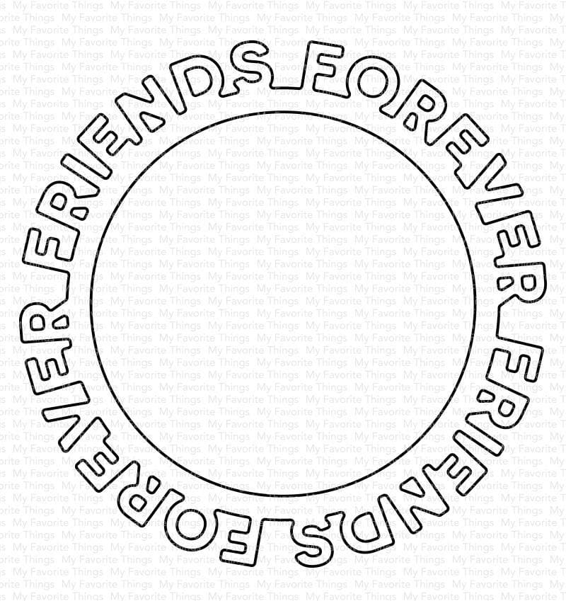 My Favorite Things - Friends Forever Circle Frame Dienamics
