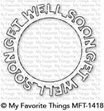 My Favorite Things - Get Well Soon Circle Frame die.......