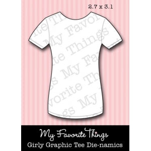 MFT Dienamics - Girly Graphic Tee (Die Only).......
