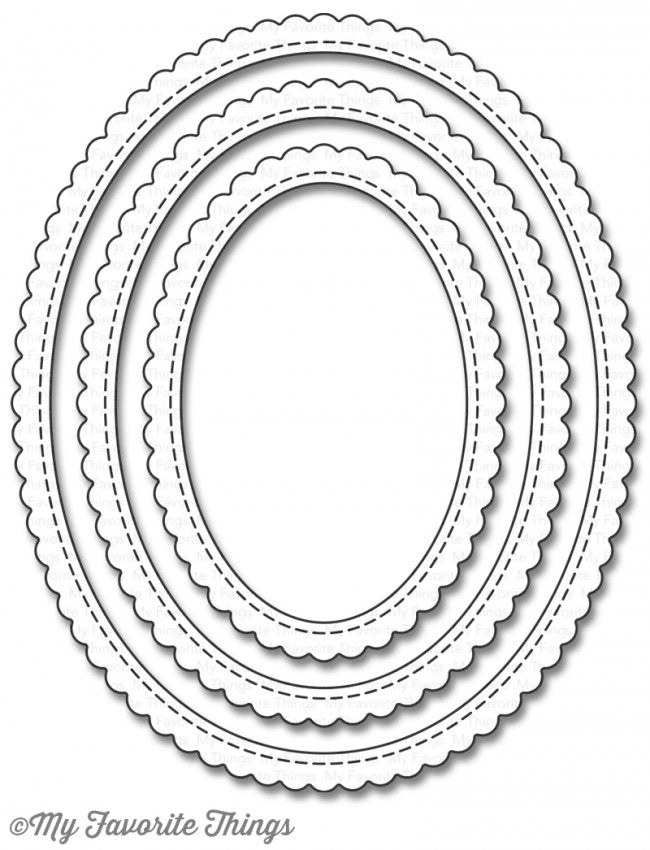 My Favorite Things - Stitched Oval Scalloped Edge Frame die set......