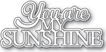 AIR Exclusive - Memory Box Die - A141 Everyday Sentiments You Are My Sunshine