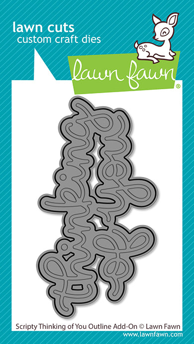 Lawn Fawn - 4048/4049 Scripty Thinking Of You and Thinking Of Your Add-on bundle