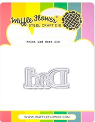 Waffle Flower - Die Print 'Dad' Word