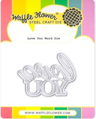 Waffle Flower - Die 'Love You' word