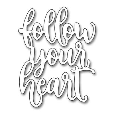 Penny Black die - 51-288 Follow Your Heart..