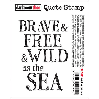 Darkroom Door Quote Stamp - DDQS043 Wild As The Sea*