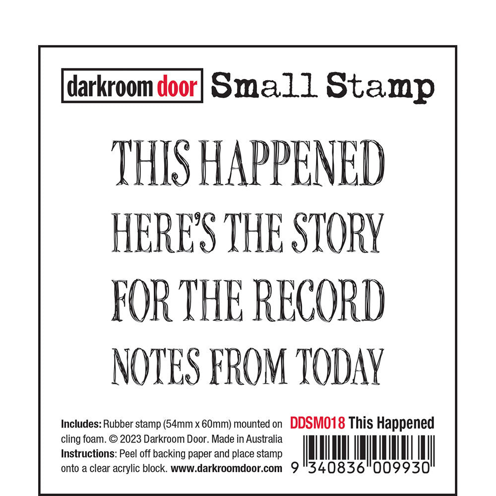 Darkroom Door Small Stamp - DDSM018 - This Happened- 1 only*